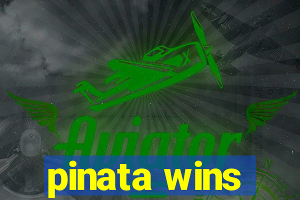 pinata wins